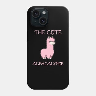 Funny Alpaca Llama Quote Phone Case