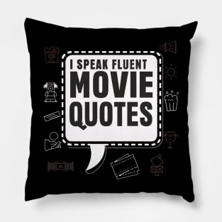 "I Speak Fluent Movie Quotes", Funny Hollywood Pillow