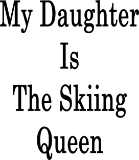 My Daughter Is The Skiing Queen Magnet