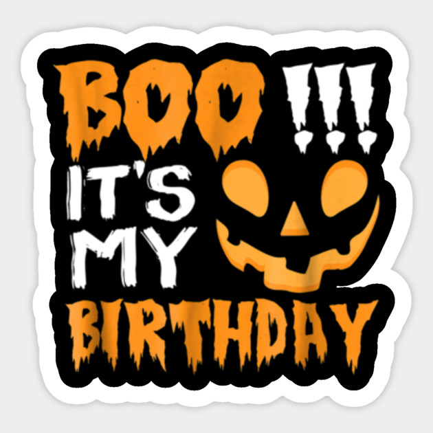 Halloween Birthday Costume Gift Boo It S My Birthday Funny T