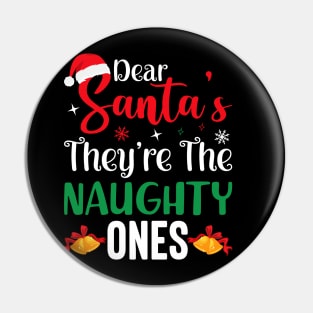 Dear santa they're the naughty ones Pin