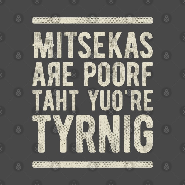 Mistakes Are Proof That You Are Trying 5 by NeverDrewBefore