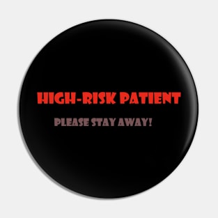 High-Risk Patient! Pin