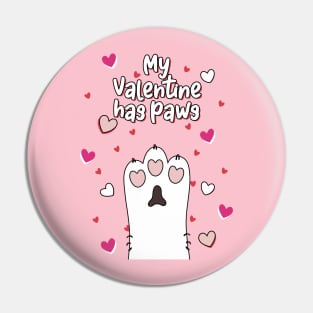 My Valentine Has Paws Pin