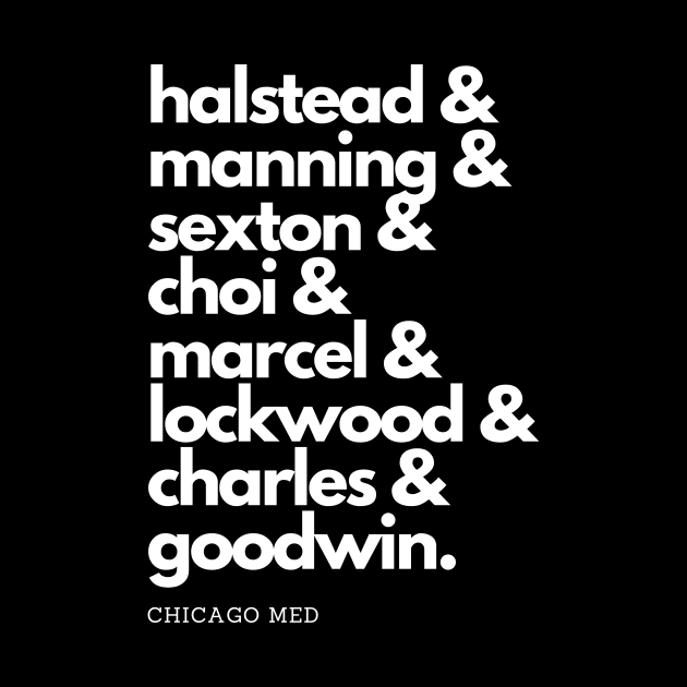 Chicago Med Squad Goals (White Text) by Meet Us At Molly's