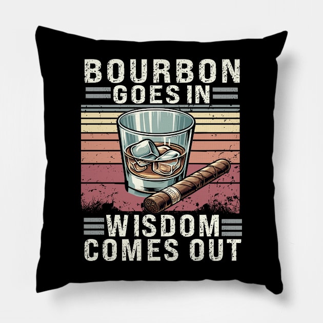 Bourbon Goes In Wisdom Comes Out, Bourbon Shirt, Bourbon Lover, Bourbon Whiskey, Bourbon Bottle, Bourbon Gift, Bourbon Drinker Pillow by AlmaDesigns