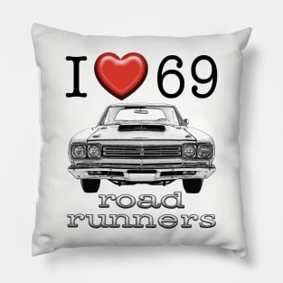I love 69 Road Runner Pillow