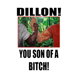 dillon you son of a arnold schwarzenegger predator T-Shirt