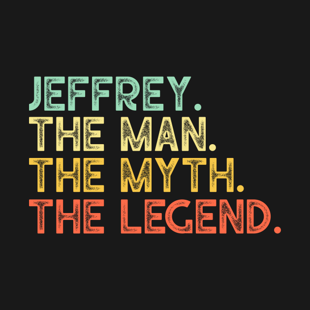 First Name JEFFREY Man Myth Legend Fathers Day Gift by Harle