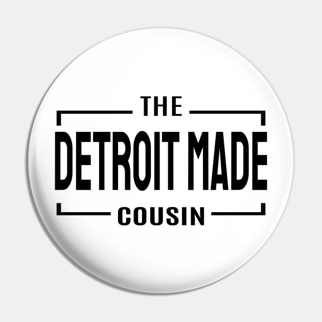 Cousin Crew-Detroit Made Pin by VenusDanielle Designs