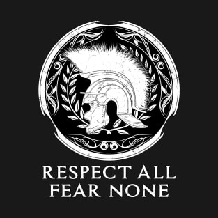 Respect all fear none T-Shirt