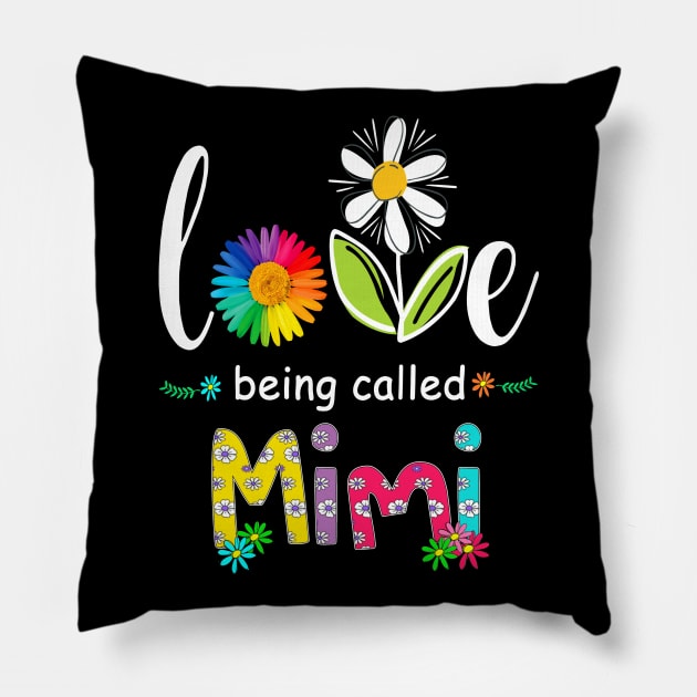 I Love Being Called Mimi Gigi Nana Mother's Day 2021 Pillow by peskybeater