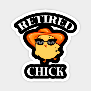 Retired Chick Retiret Chicken Magnet