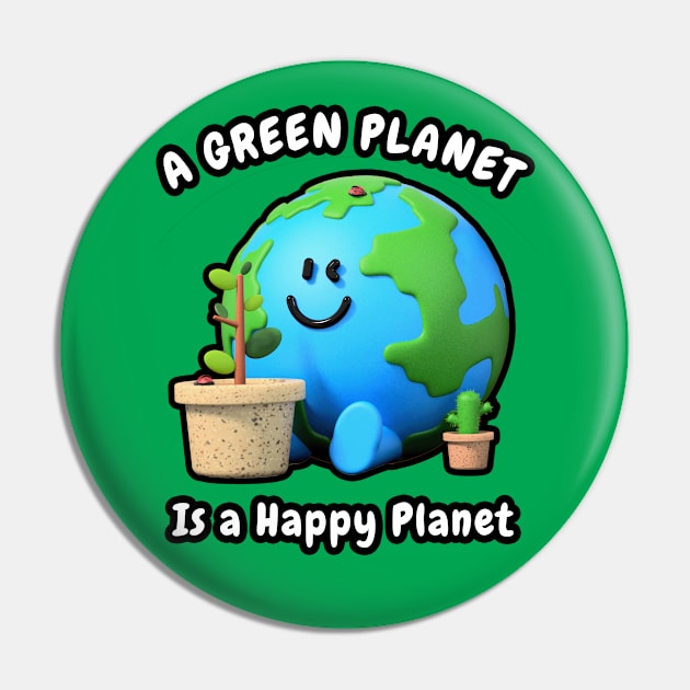 🌳 A Green Planet Is a Happy Planet, Save the Earth Pin by Pixoplanet