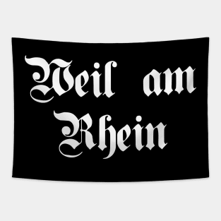 Weil am Rhein written with gothic font Tapestry