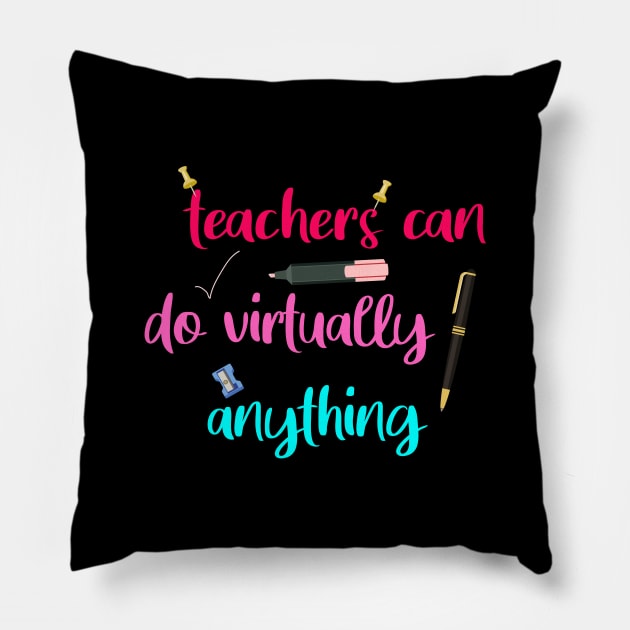 teachers can do virtually anything Pillow by CreationArt8