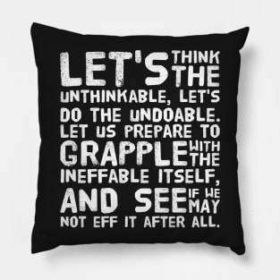 Unthinkable, Undoable, Ineffable (Two) Pillow