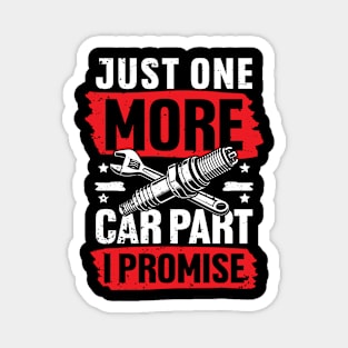 Just One More Car Part I Promise Magnet