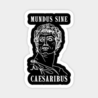 mundus-sine-caesaribus Magnet