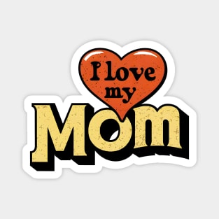 I Love my Mom, fun big heart print shirt Magnet