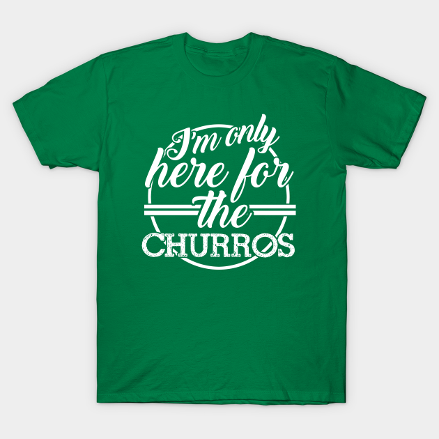 Discover Only Here for the Churros - Disney World - T-Shirt