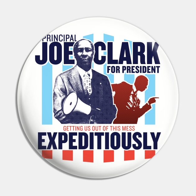 Principal Joe Clark for President Pin by Hey Trutt