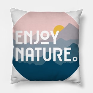 Enjoy Nature Pillow