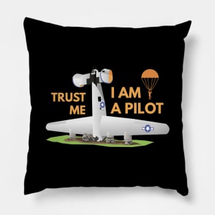 Trust Me I Am a Pilot Pillow