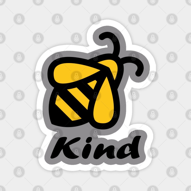 A Cute Bee Kind, be kind Magnet by Daily Design