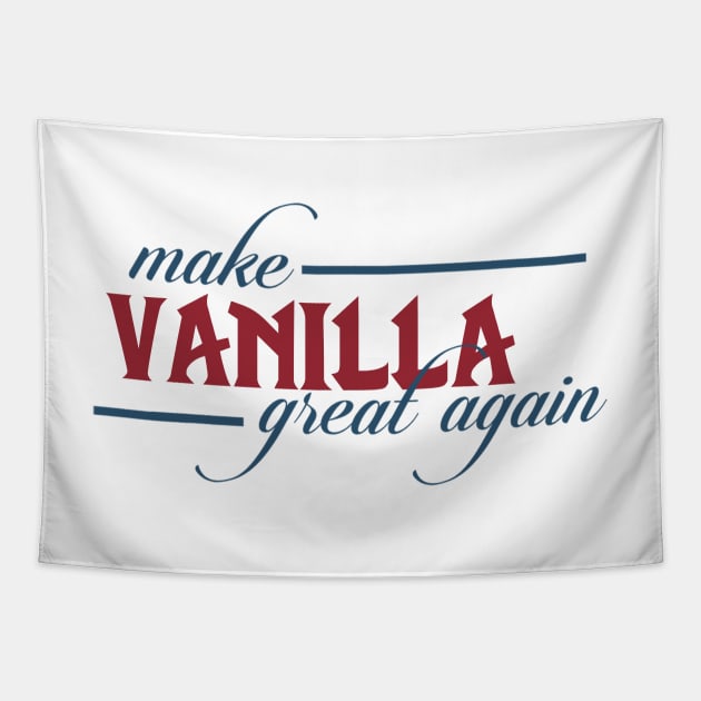 Make Vanilla Great Again Tapestry by mrgm