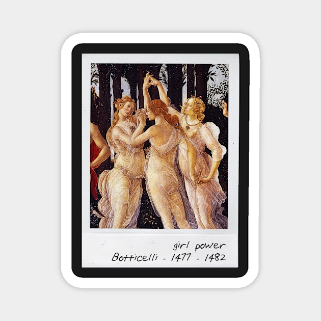 botticelli - girl power Magnet by pripple