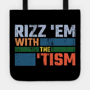 Rizz 'Em With The 'Tism v8 Tote