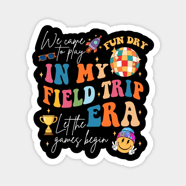 In My Field Trip Era, Retro Field Day 2024 Magnet by artbyGreen