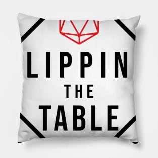 FLIPPING THE TABLE Pillow