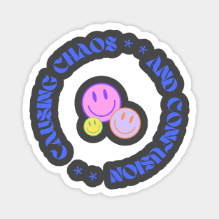 Causing Chaos & Confusion Magnet