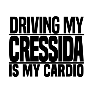 Driving my Cressida is my cardio T-Shirt