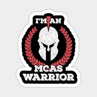 I'M A Mcas Warrior Mast Cell Activation Syndrome Magnet