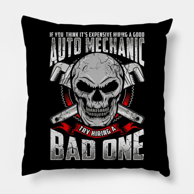 Expensive Auto Mechanic Try Using A Bad One Pillow by E