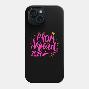 Prom Squad 2024 I Graduate Prom Class Of 2024 Phone Case