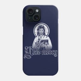 Have Mercy! Phone Case