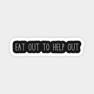 eat out help out Magnet