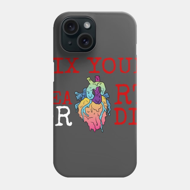 fix your heart or die Phone Case by ERRAMSHOP