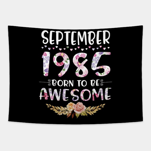 Happy Birthday 35 Years old to me you nana mommy daughter September 1985 Born To Be Awesome Tapestry by joandraelliot