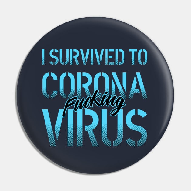 I Survived to corona fcking virus lettering blue and black art over a dark grey background. T shirt and stamps concept Pin by Drumsartco