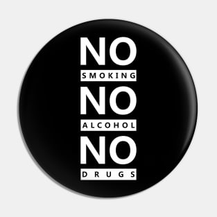 No smoking no alcohol no drugs Pin