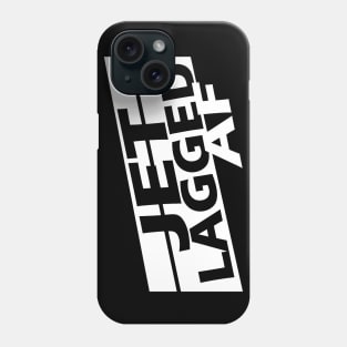 Jetlagged AF Phone Case