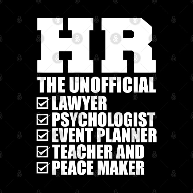 HR The Unofficial lawyer psychologist event planner teacher and peace maker by KC Happy Shop