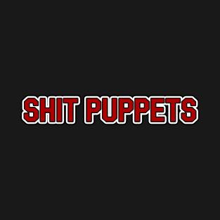 Shit Puppets T-Shirt