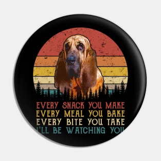 Retro Bloodhound Every Snack You Make Every Meal You Bake Pin