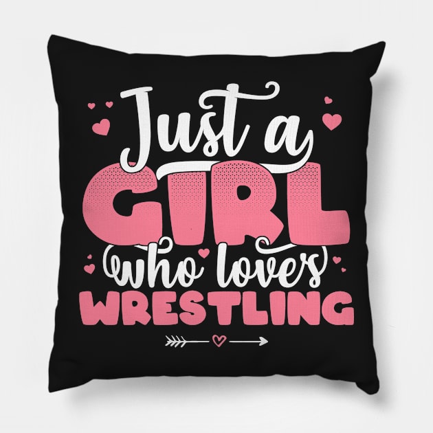 Just A Girl Who Loves Wrestling - Cute wrestler gift graphic Pillow by theodoros20